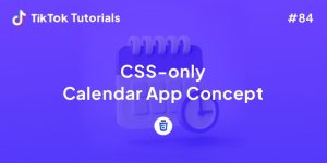 TikTok Tutorial #84 - How to create a CSS-only Calendar App Concept