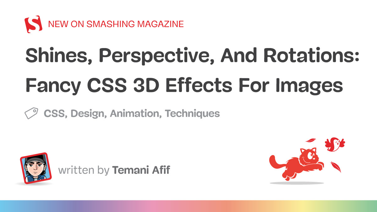 Shines, Perspective, And Rotations: Fancy CSS 3D Effects For Images — Smashing Magazine