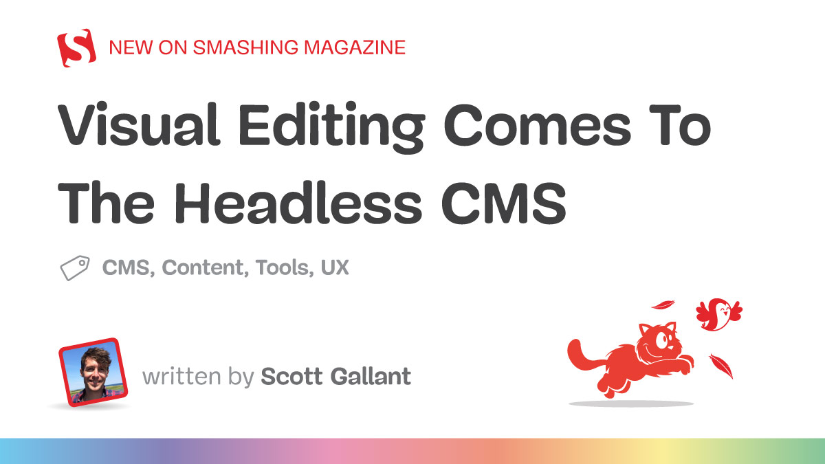 Visual Editing Comes To The Headless CMS — Smashing Magazine