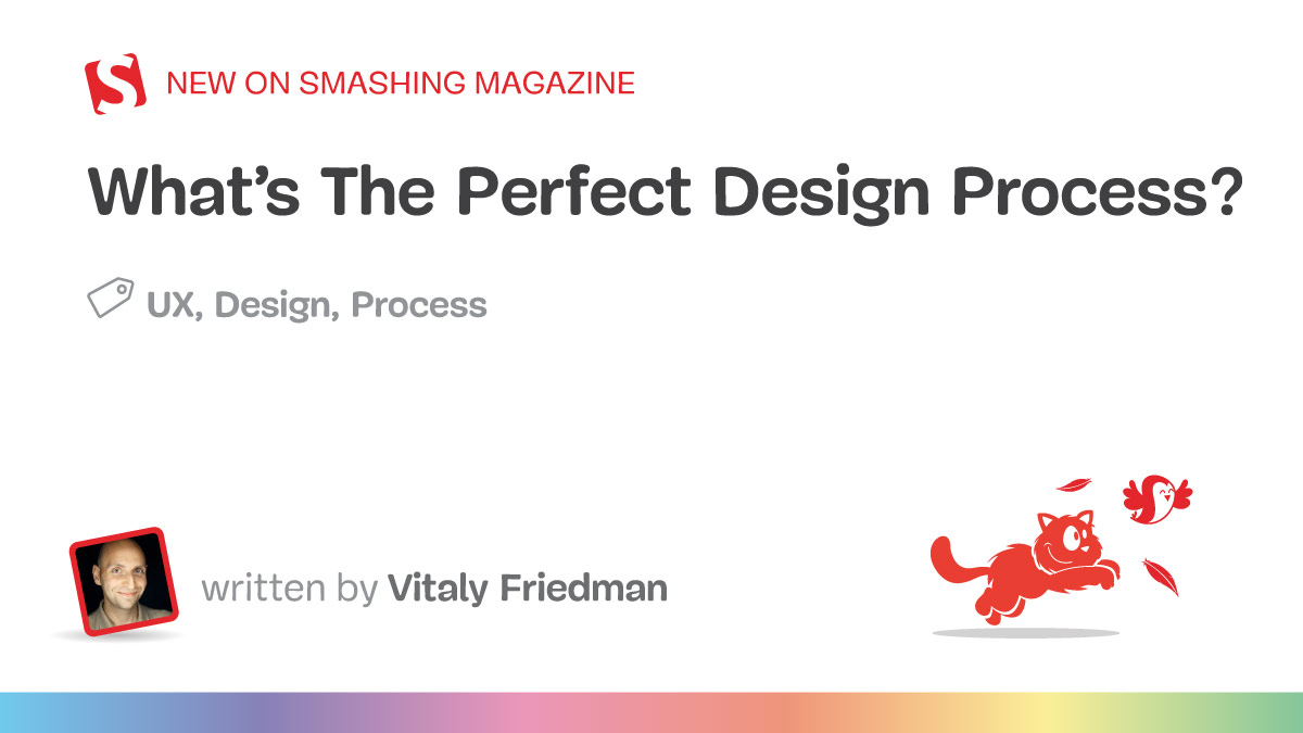 What’s The Perfect Design Process? — Smashing Magazine