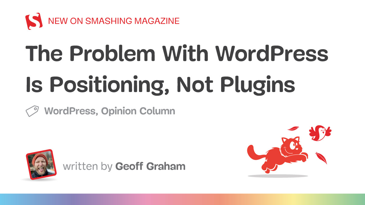 The Problem With WordPress Is Positioning, Not Plugins — Smashing Magazine