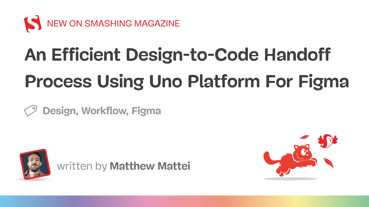 An Efficient Design-to-Code Handoff Process Using Uno Platform For Figma — Smashing Magazine
