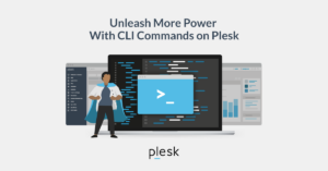 Bulk Change Web Hosting and Mail Settings Quickly and Easily with Plesk CLI