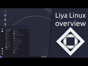 Liya Linux overview | A Simple Yet Powerful Operating System