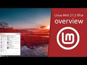 Linux Mint 21.2 Xfce overview | Light, simple, efficient