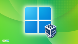 Install VirtualBox on Windows [So that You Can Run Linux VM]