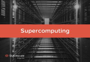 What is supercomputing? | Stackscale