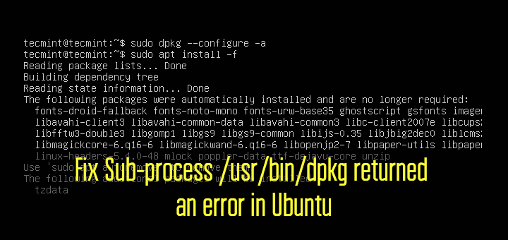 Fix “Sub-process /usr/bin/dpkg returned an error code (1)”