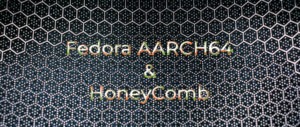 Fedora Aarch64 on the SolidRun HoneyComb LX2K