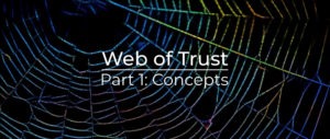 Web of Trust, Part 1: Concept