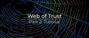 Web of Trust, Part 2: Tutorial