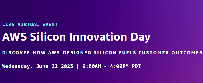 Join us for Silicon Innovation Day Wednesday June 21 9:00am - 4:00pm PDT