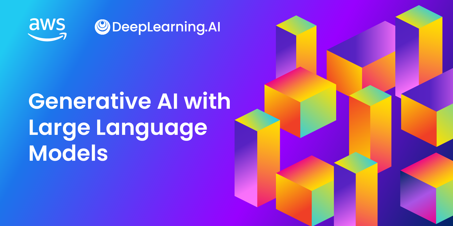 Generative AI with Large Language Models — New Hands-on Course by DeepLearning.AI and AWS | Amazon Web Services